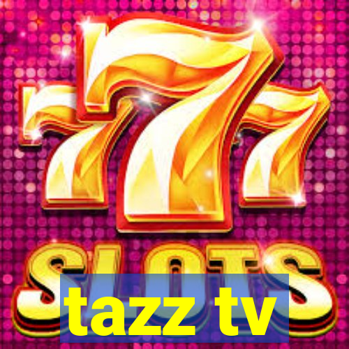 tazz tv